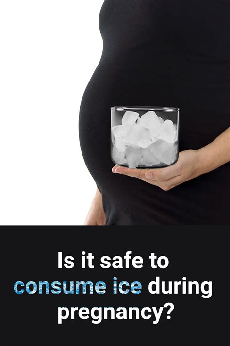 Is Eating Ice Harmful In Pregnancy at Glenn Austin blog