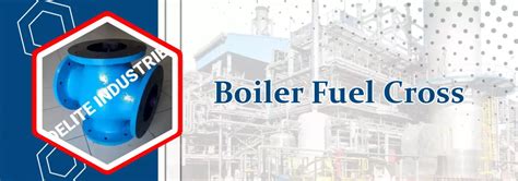 Top Boiler Nozzle Manufacturer in Ahmedabad: Delite Industries