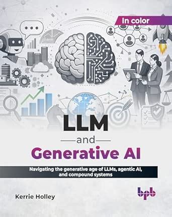 Buy LLM and Generative AI: Navigating the generative age of LLMs ...
