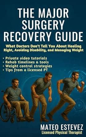 The Major Surgery Recovery Guide: What Doctors Don't Tell You About ...