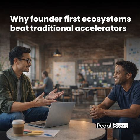 Why Founder-First Beats Traditional Accelerators - PedalStart