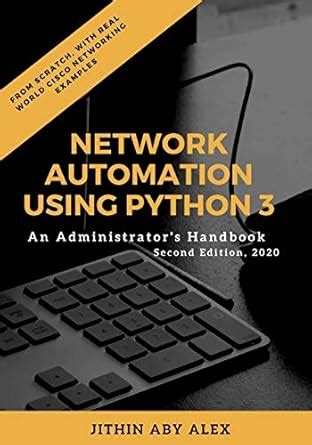 Buy Network Automation using Python 3: An Administrator's Handbook Book ...