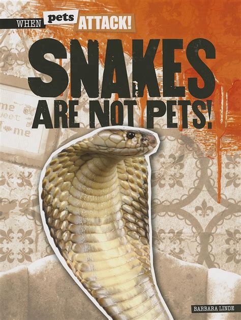 Buy Snakes Are Not Pets! (When Pets Attack!, 2) Book Online at Low ...