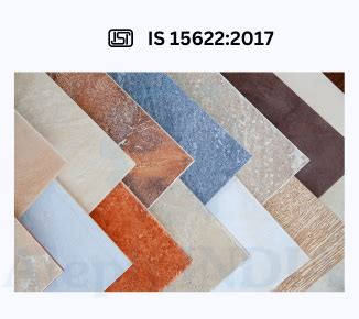 BIS CERTIFICATION FOR PRESSED CERAMIC TILES IS 15622