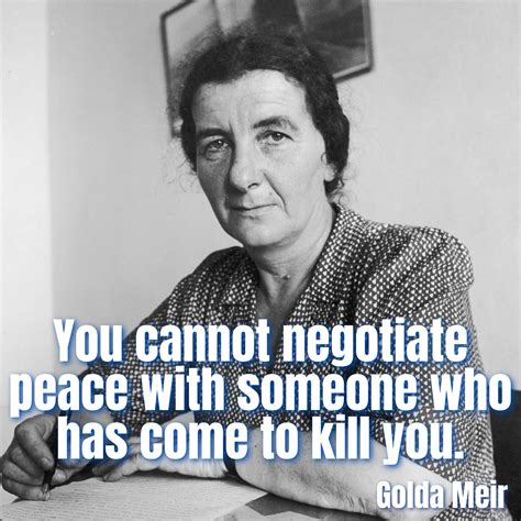 Golda Meir Israel Quotes Israel's Iron Lady Unfiltered: 17 Golda Meir