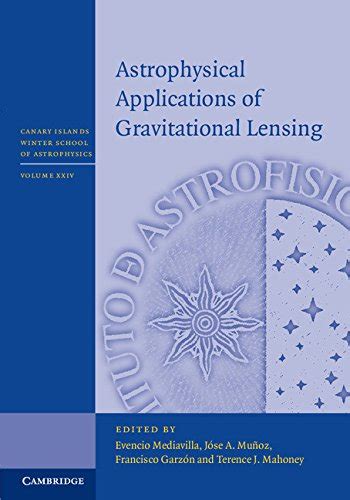 Astrophysical Applications of Gravitational Lensing (Canary Islands ...