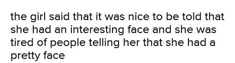 "It's nice to be told I have an interesting face. I'm tired of people ...