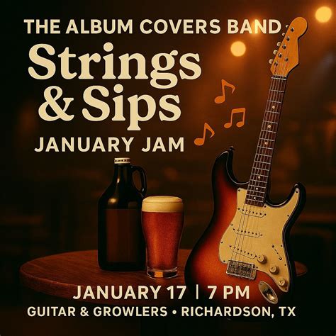 Strings and Sips - January Jam with The Album Covers Band, Guitars ...