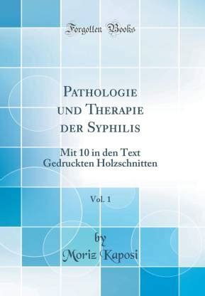 Pathologie Und Therapie Der Syphilis, Vol. 1: Buy Pathologie Und ...