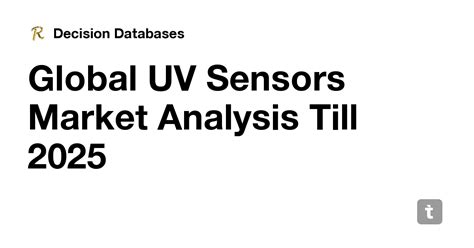 Global UV Sensors Market Analysis Till 2025 — Teletype