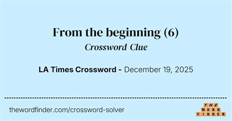 From the beginning — Crossword Clue