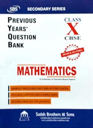 SBS Class 10 CBSE Mathematics Previous Year Question Bank Delhi & All ...