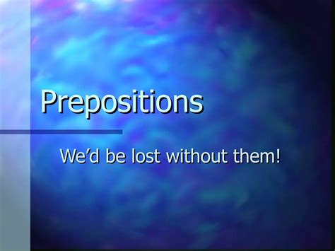 Notes prepositions | PPT