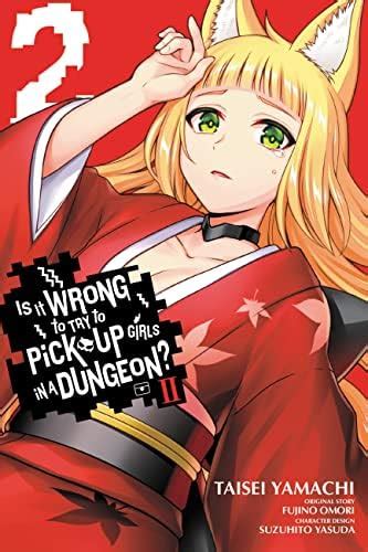 Is It Wrong to Try to Pick Up Girls in a Dungeon? II, Vol. 2 (manga ...