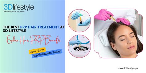 The Best PRP Hair Treatment at 3D Lifestyle | Explore Hair PRP Benefits 3D Lifestyle PK