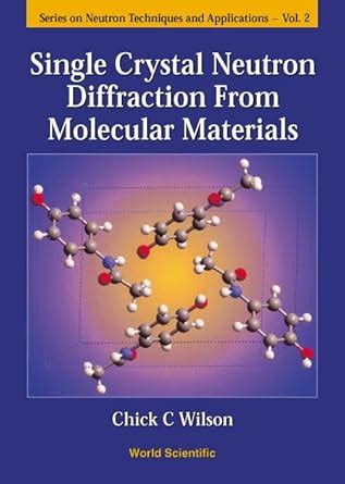 Buy Single Crystal Neutron Diffraction From Molecular Materials: 2 ...