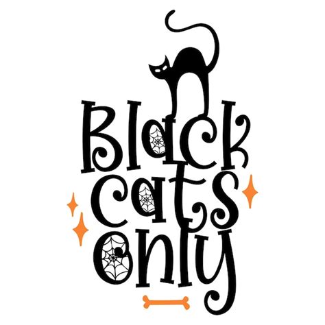 Black cats only halloween quote. vector illustration. | Premium Vector