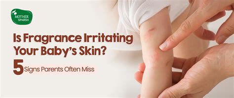 Is Fragrance Irritating Your Baby’s Skin 5 Signs Parents Often Miss