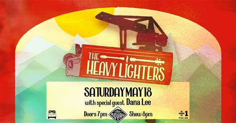The Heavy Lighters w/ Dana Lee | Nelson BC, The Royal - Nelson, 18 May ...
