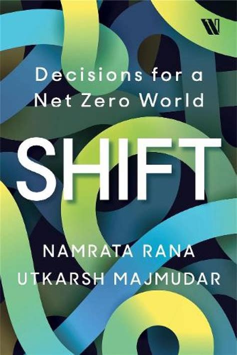 Buy Shift: Decisions for a Net Zero World Book Online at Low Prices in ...