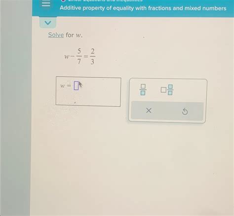 Solved Additive property of equality with fractions and | Chegg.com