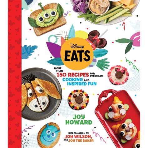 Disney Eats: More Than 150 Recipes for Everyday Cooking and Inspired ...