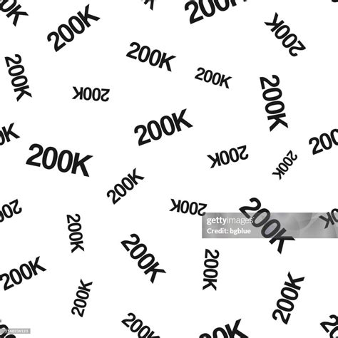 200k 200000 Two Hundred Thousand Seamless Pattern Icons On White ...
