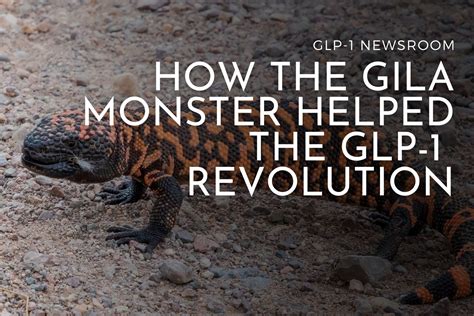 The Gila Monster + GLP-1: How a Lizard Changed Medicine