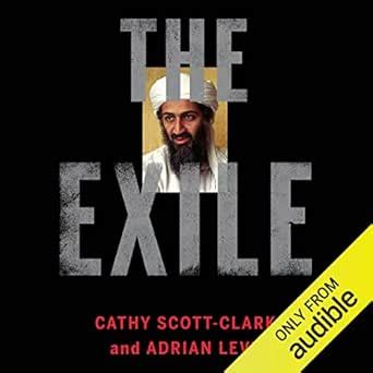 The Exile: The Flight of Osama bin Laden (Audio Download): Cathy Scott ...