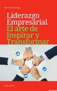 LIDERAZGO EMPRESARIAL EL ARTE DE INSPIRAR Y TRANSFORMAR | Casa del Libro