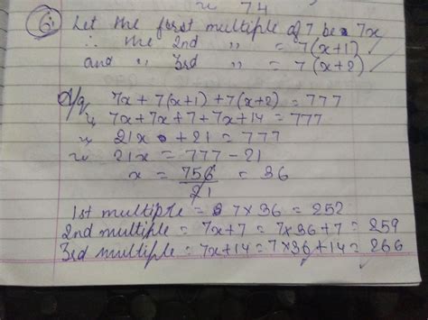 the sum of three consecutive multiples of 7 is, 777. find these ...