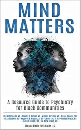 Mind Matters: A Resource Guide to Psychiatry for Black Communities ...