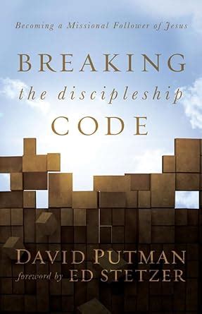 Breaking the Discipleship Code: Becoming a Missional Follower of Jesus ...