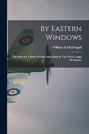 Buy By Eastern Windows: The Story Of A Battle Of Souls And Minds In The ...