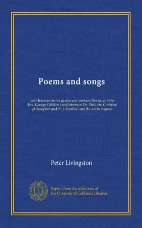 Poems and songs: with lectures on the genius and works of Burns, and ...