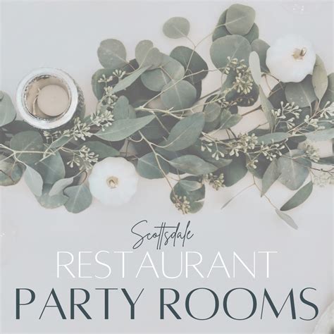 Restaurants With Private Party Rooms In Scottsdale – The Scottsdale Living