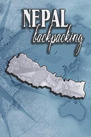 Nepal Backpacking: Travel Diary and Planner for your next Trip with ...