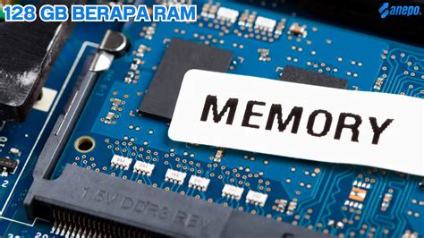 32GB Berapa RAM di Android? Perbedaan Storage dan RAM