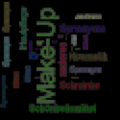MAKE-UP Synonym-Lexikothek • ein anderes Wort für Make-Up