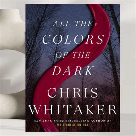 All the Colors of the Dark by Chris Whitaker | Inspire Uplift