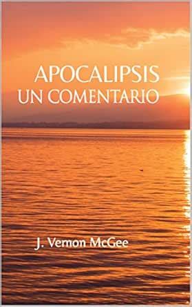 Apocalipsis: Un Comentario (Spanish Edition) eBook : McGee, Dr. J ...