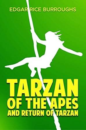 Tarzan of the Apes & The Return of Tarzan (Illustrated) Two Novels In ...