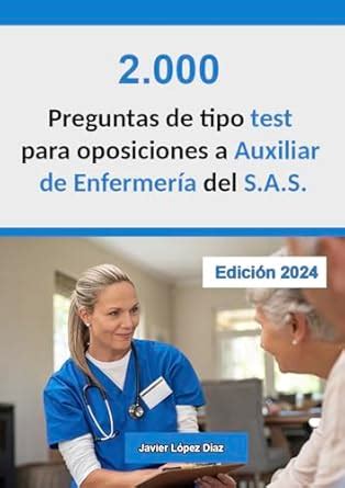 Oposiciones Auxiliar de Enfermería del SAS (TCAE SAS): 2.000 preguntas ...