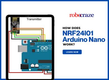 How NRF24l01 Arduino Nano Works - Complete Guide – Robocraze