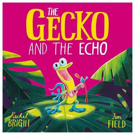 The Gecko And The Echo By Rachel Bright — Toycra