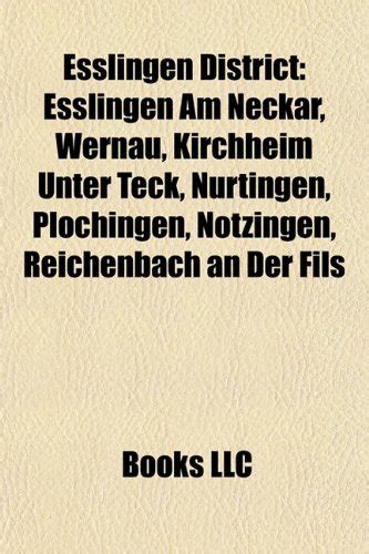 Esslingen District Esslingen District: Esslingen Am Neckar, Wernau ...