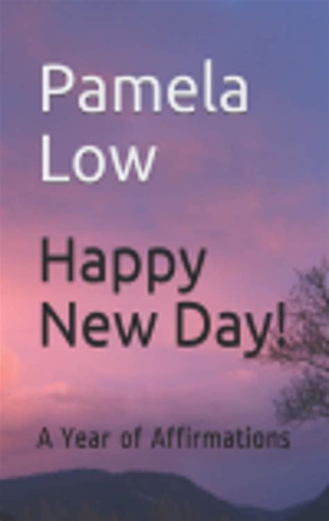 Happy New Day!: A Year of Affirmations eBook : Low, Pamela: Amazon.in ...