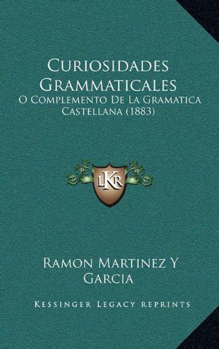 Buy Curiosidades Grammaticales: O Complemento de La Gramatica ...