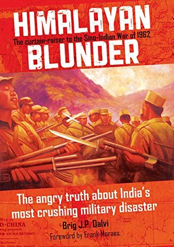 Himalayan Blunder: The Curtain Raiser to the Sino Indian War of 1962 ...