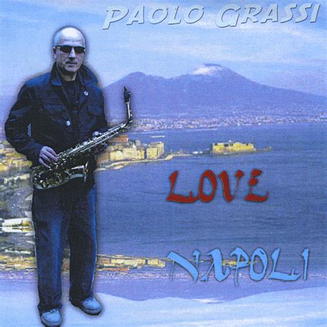 Love Napoli: Paolo Grassi: Amazon.in: Music}